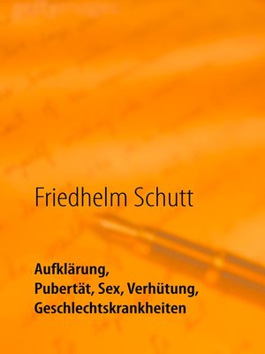 cover image of Aufklärung, Pubertät, Sex, Verhütung, Krankheiten